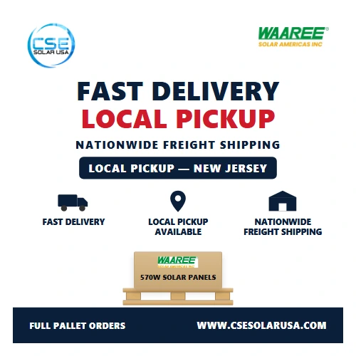 Waaree BiN-08-570 570W — Fast Delivery, Local Pickup & Nationwide Freight | CSE Solar USA CSE Solar USA delivery options for Waaree BiN-08-570 570W pallets: fast delivery, local pickup in New Jersey and nationwide freight shipping
